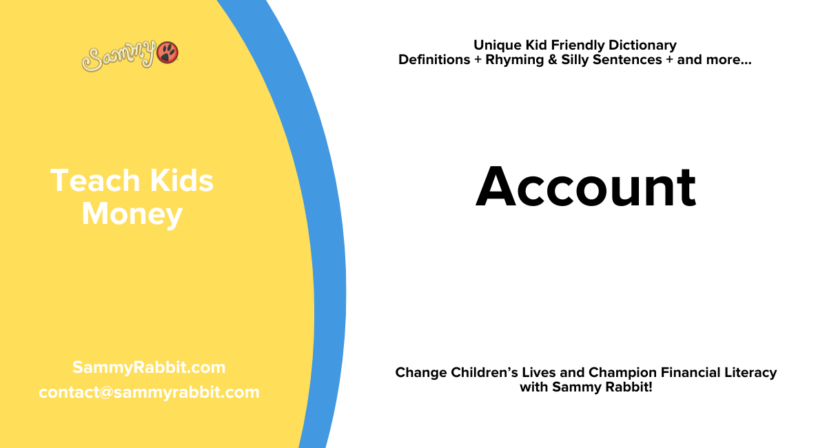 Account: A Kid-Friendly Money Dictionary Definition