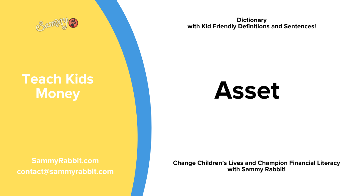 Asset: A Kid-Friendly Money Dictionary Definition