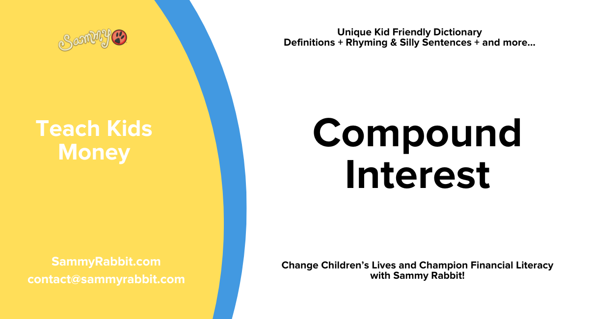 Compound Interest: A Kid-Friendly Money Dictionary Definition