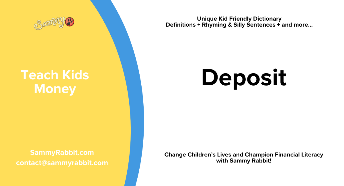 Deposit: A Kid-Friendly Money Dictionary Definition