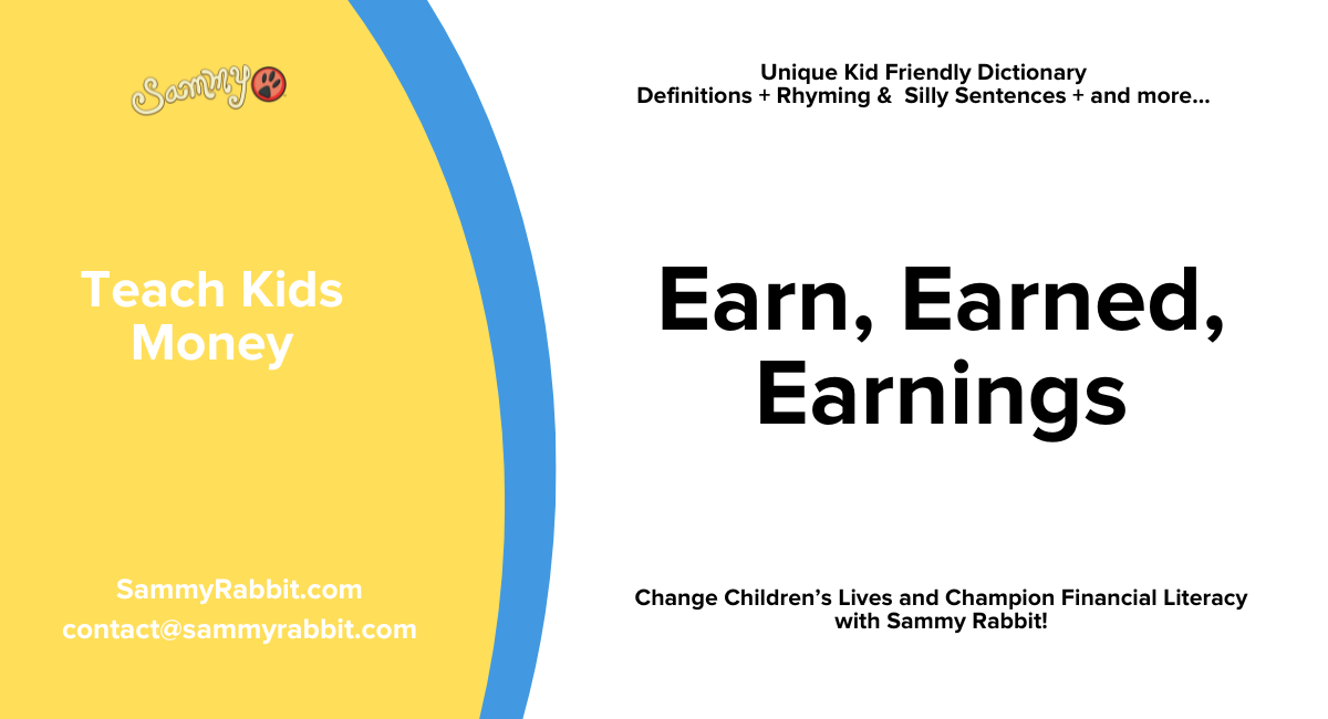 Earn: definition for kids from Sammy Rabbit&rsquo;s kid-friendly money dictionary