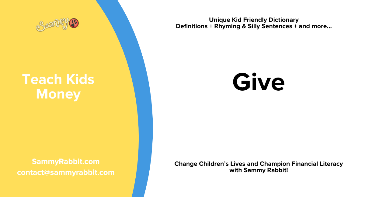 Give: A Kid-Friendly Money Dictionary Definition