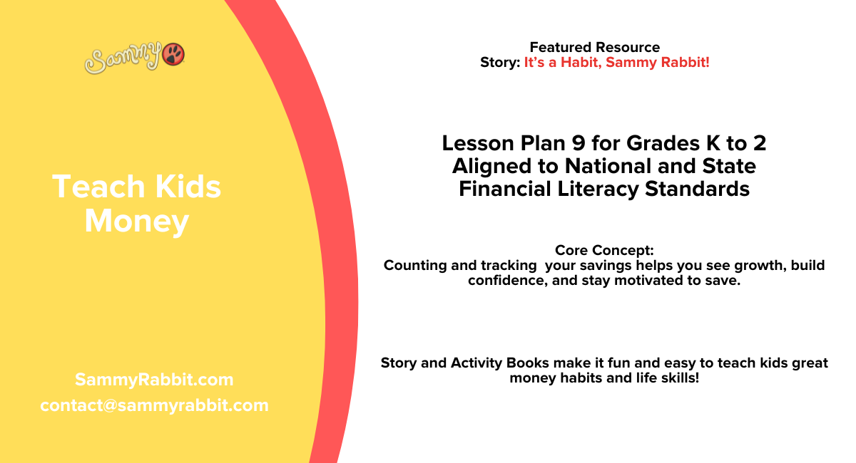 Counting and Tracking Your Savings (Grades K–2): Standards-Aligned Financial Literacy Lesson Plan Using It’s a Habit, Sammy Rabbit