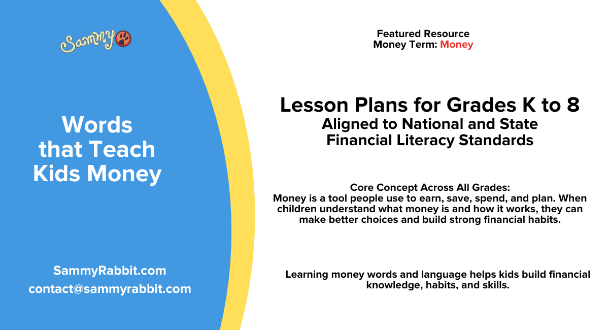 Standards-Aligned Financial Literacy Lesson Plan (Grades K&ndash;8): Money Word &mdash; Money